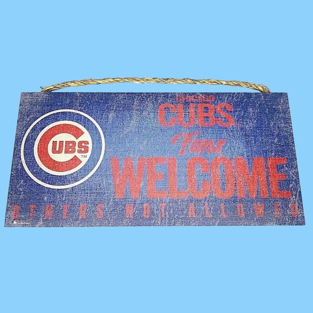 Chicago Cubs Fans Welcome Sign Others Not Allowed  Wood Plaque With Rope Handle